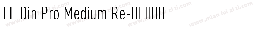 FF Din Pro Medium Re字体转换